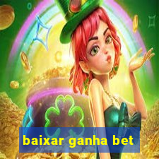 baixar ganha bet