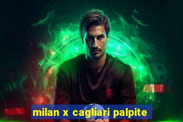 milan x cagliari palpite