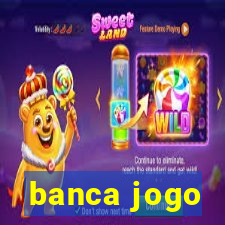 banca jogo