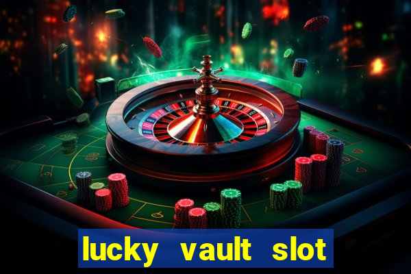 lucky vault slot free play