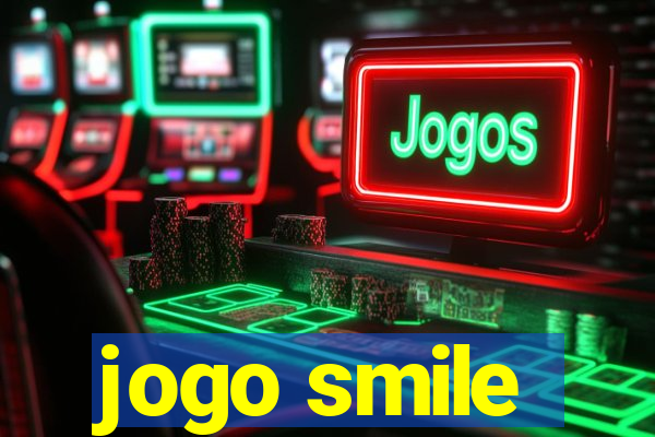 jogo smile