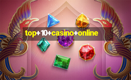 top+10+casino+online