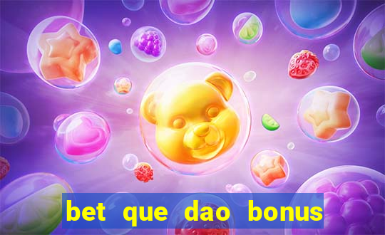 bet que dao bonus sem deposito