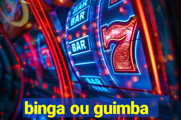 binga ou guimba