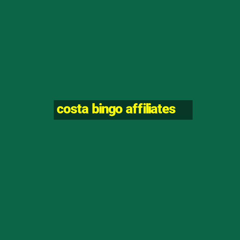 costa bingo affiliates