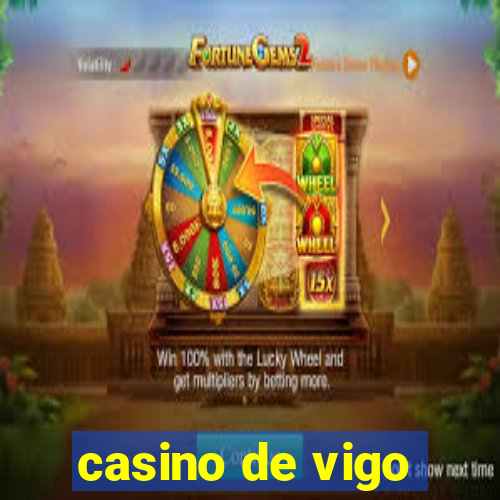 casino de vigo