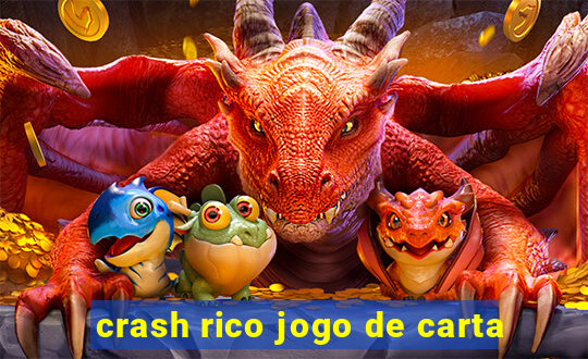 crash rico jogo de carta