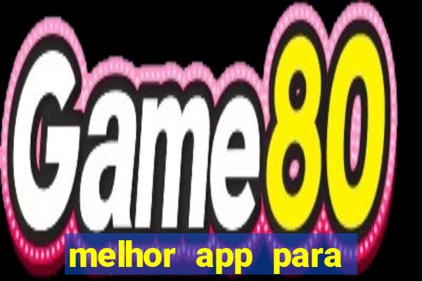 melhor app para jogar fortune tiger