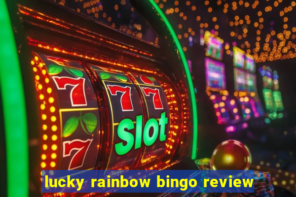 lucky rainbow bingo review