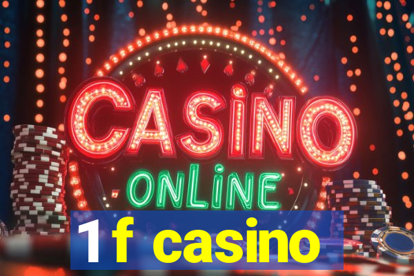 1 f casino