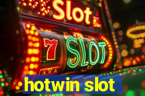 hotwin slot