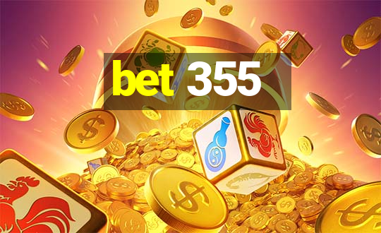 bet 355