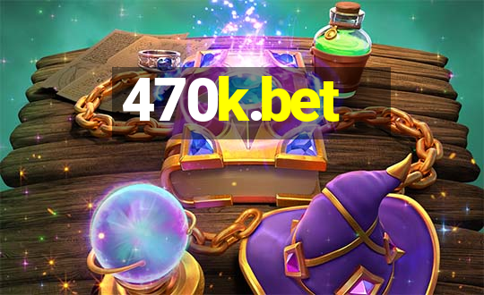 470k.bet