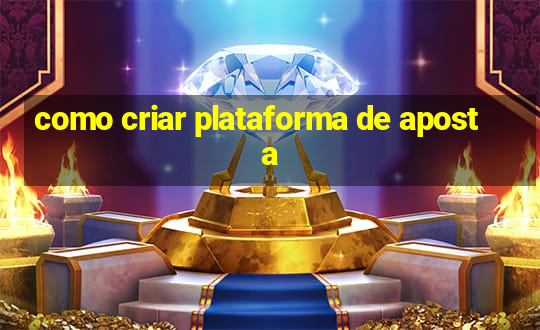 como criar plataforma de aposta