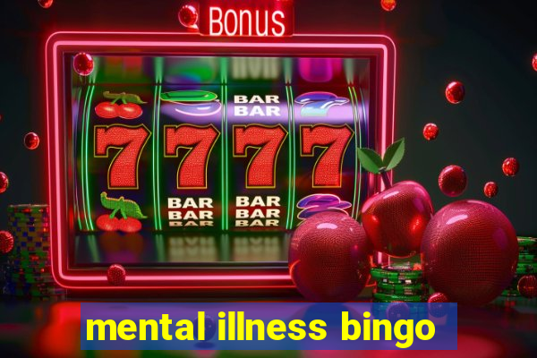 mental illness bingo