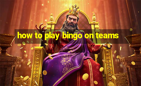 how to play bingo on teams