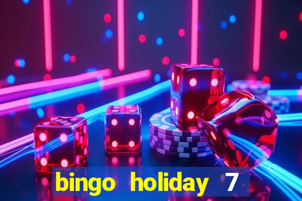 bingo holiday 7 paga de verdade