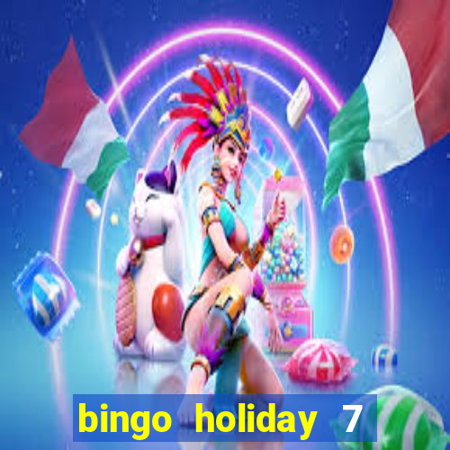 bingo holiday 7 paga de verdade