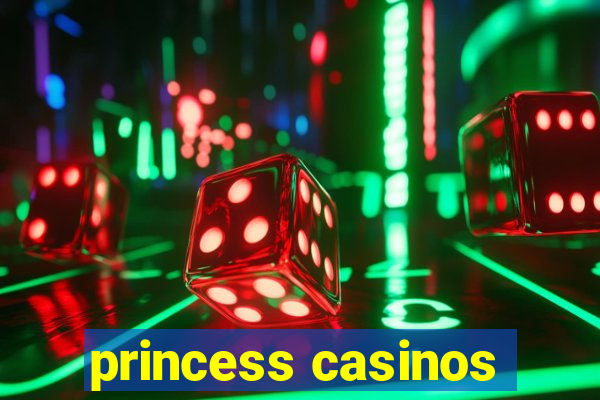 princess casinos