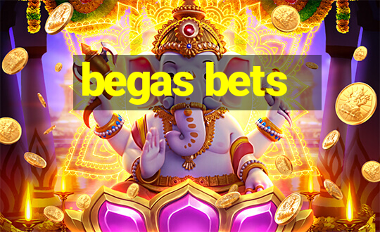 begas bets