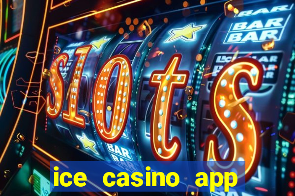 ice casino app download ios