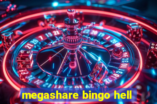 megashare bingo hell