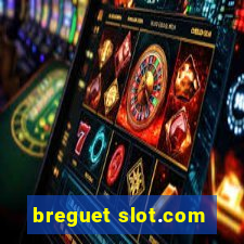 breguet slot.com