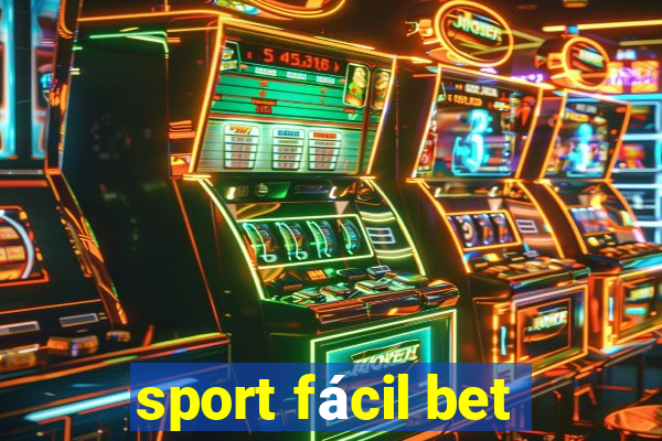 sport fácil bet