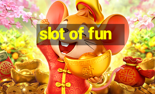 slot of fun