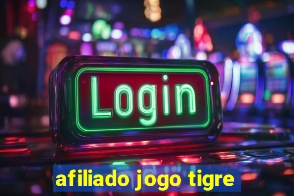 afiliado jogo tigre