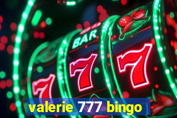 valerie 777 bingo