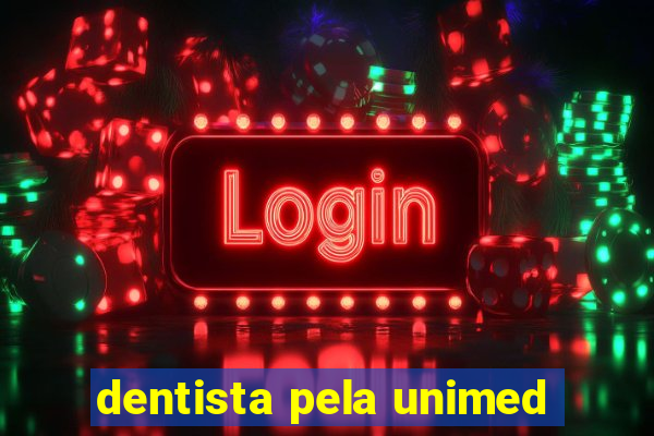 dentista pela unimed