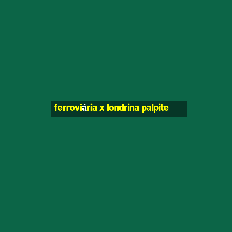 ferroviária x londrina palpite