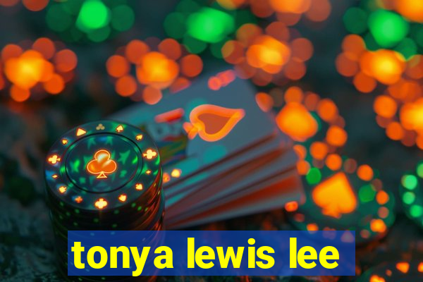 tonya lewis lee