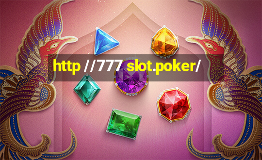 http //777 slot.poker/