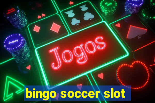 bingo soccer slot