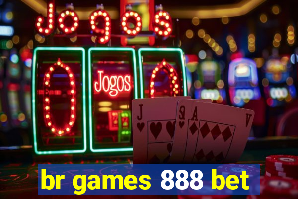 br games 888 bet