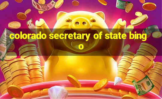 colorado secretary of state bingo