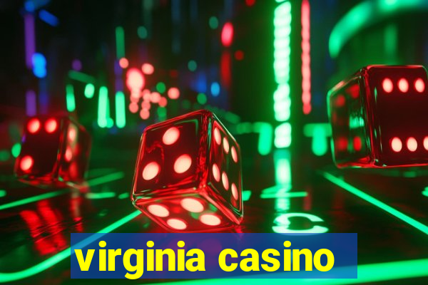 virginia casino