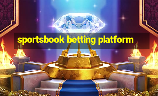 sportsbook betting platform