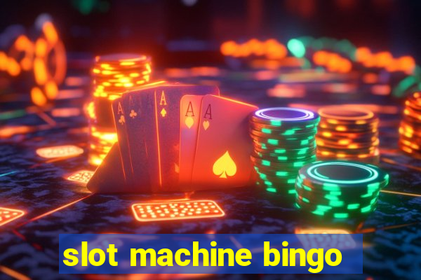 slot machine bingo