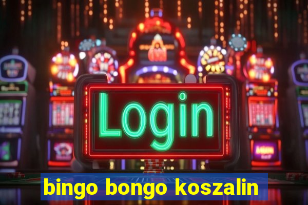 bingo bongo koszalin