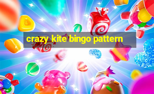 crazy kite bingo pattern