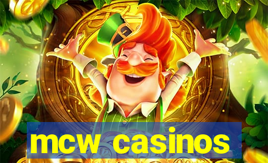 mcw casinos