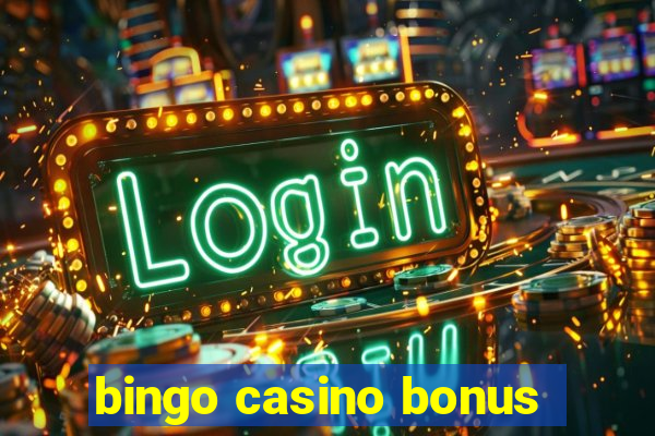 bingo casino bonus