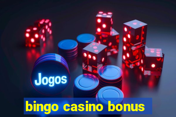 bingo casino bonus