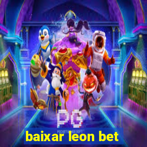 baixar leon bet