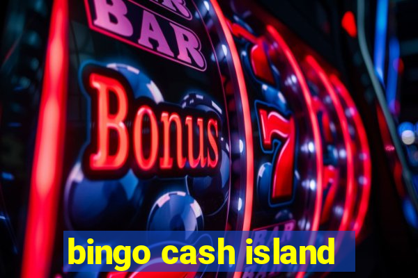 bingo cash island