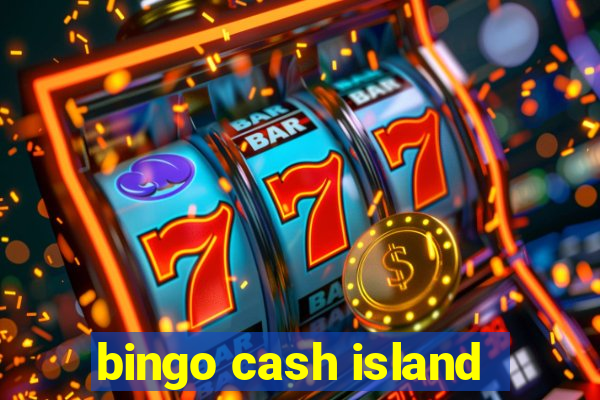 bingo cash island