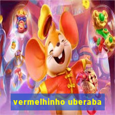 vermelhinho uberaba